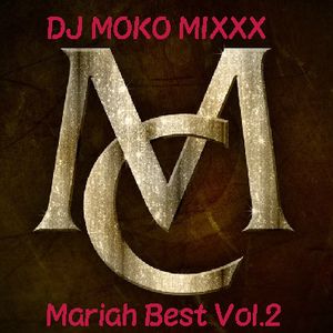 Mariah Carey Best Vol.2    - DJ MOKO MIXXX -