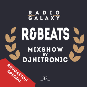 RADIO GALAXY R´n´Beats Mixshow #33 vom 17.10.18 - DJ NITRONIC - Part 1/4