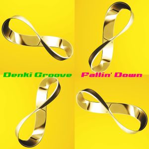 Denki Groove - Fallin’ Down (2015/2017)