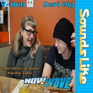 Sounds Like • Jeri-Rig & V-Dub • 03-03-2022