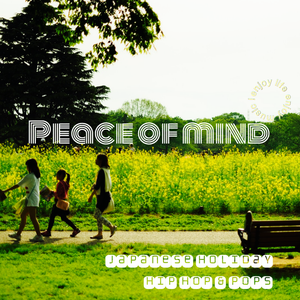 Peace of mind -Japanese Holiday Hip Hop & Pops-