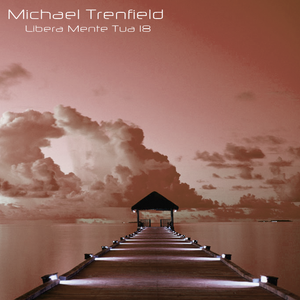 Michael Trenfield - Libera Mente Tua 18