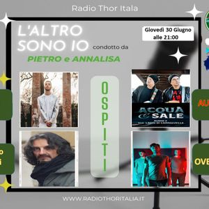 LALTRO SONO IO, del 30-06-2022, by Pietro & Annalisa
