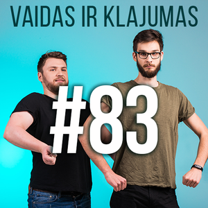 Cover art for Vaidas ir Klajumas #83 (2018.09.10) by vaidasirklajumas