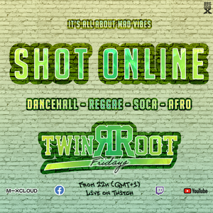 Shot Online-TwinRoot Fridays (36) Bredda X (Live)