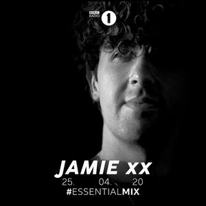 Jamie Xx Bbc Radio 1 Essential Mix 2020 04 25 By Bluepoint Mixcloud