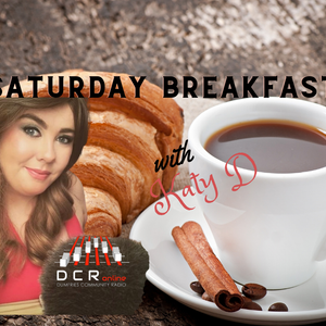 Saturday Breakfast with Katy D - 30/07/2022
