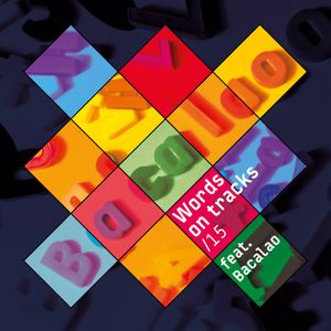 Words On Tracks /15 feat. Bacalao