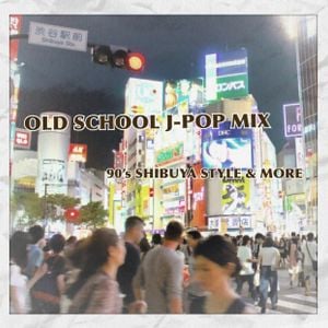 Cover art for OLD SCHOOL J-POP MIX Vol.2 by no_g