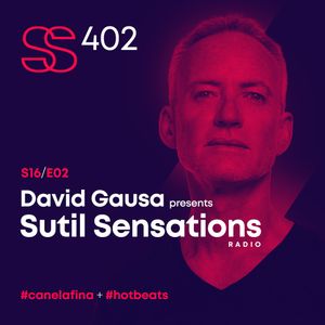 Sutil Sensations #402 - The 2nd episode of the new season 2021/22! With #HotBeats & #CanelaFina