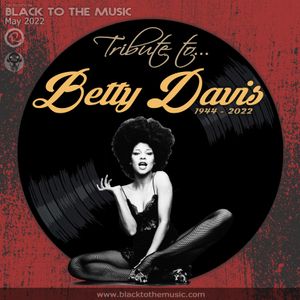 Black to the Music #38 - Tribute to BETTY DAVIS (May 2022)