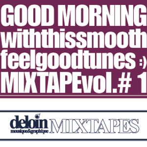 Dj. Deloin // Good Morning Mix vol.1 