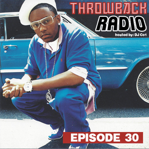 Throwback Radio #30 - DJ CO1 (Hip Hop & RNB Mix)