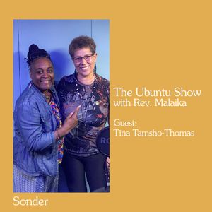 The Ubuntu Show with Rev. Malaika & Tina Tamsho-Thomas