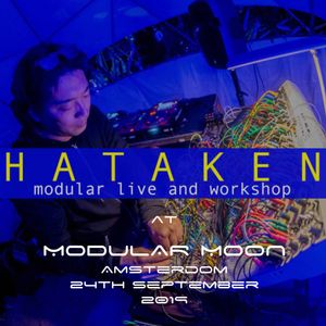 HATAKEN - Live at MODULAR MOON_Amsterdom