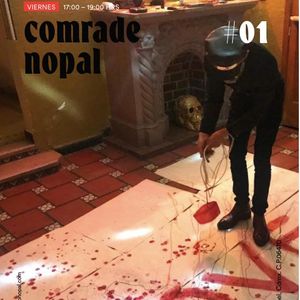 Comrade Nopal / Programa 001 / 28 agosto 2020
