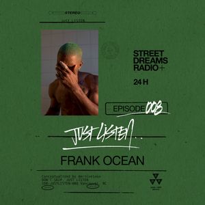 Just Listen - Episode 008 - Frank Ocean