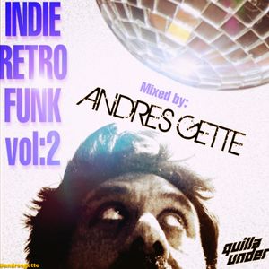 Andres Gette Indie Retro Funk Vol 2 By Andres Gette Asga Mixcloud