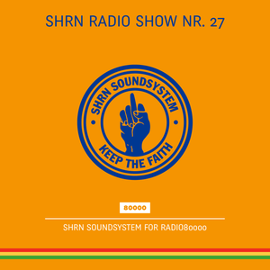 Shrn Radio Show Nr. 27