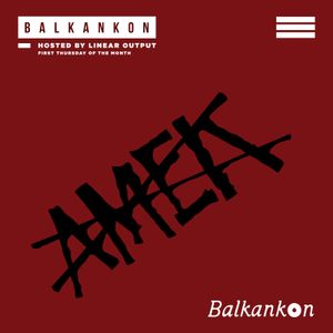 Linear Output :: Balkankon 03