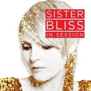 Sister Bliss In Session - 08/08/17
