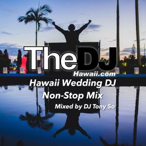 Hawaii Wedding Mix By Dj Tony So Open Format By Thedjhawaii