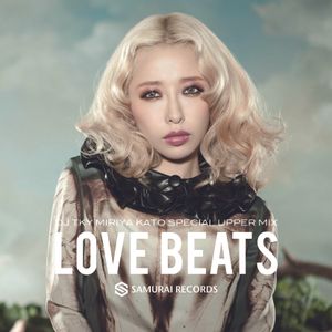 Love Beats Dj Tky Miriya Kato Special Upper Mix 加藤ミリヤ Mix By Dj Tky Mixcloud