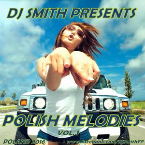 DJ SMITH PRESENTS POLISH MELODIES VOL.1
