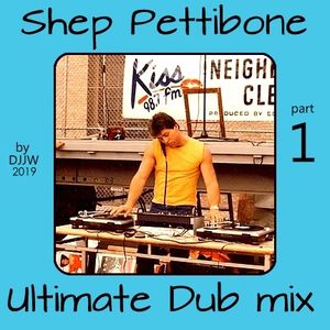 The SHEP PETTIBONE Ultimate Dub Mix Part 1 By DJJW By DJJW Jan Willem ...