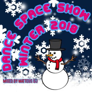 Dance Space Show Winter 2018 Cd 1 Mixed And Selecta By Matteus Dj By 90 S Dance Mixcloud