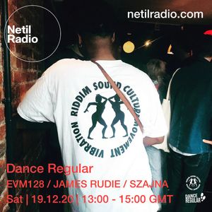 Dance Regular w/ EVM128, James Rudie & Szajna - 19th December 2020
