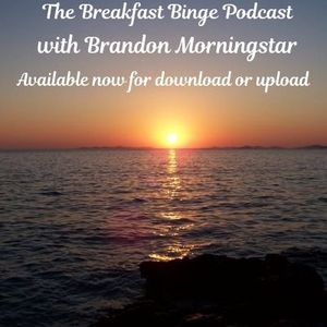 Cover art for Breakfast Binge 03-26-2026 by Brandon_Morningstar
