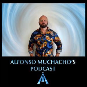 Alfonso Muchacho's Podcast - Episode 136 April 2022