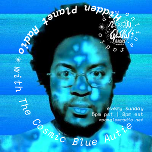 Hidden Planet Radio with The Cosmic Blue Autie - September 25, 2022
