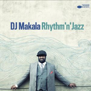 DJ Makala "Rhythm'n'Jazz Mix"
