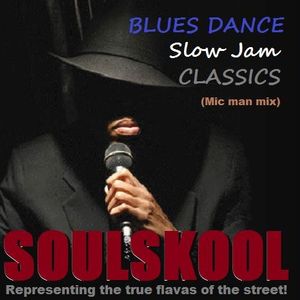 BLUES DANCE 'SLOW JAM' CLASSICS (Mic man mix) Feat: Glen Jones, Torey Carter, Jesse Powell, UNV.