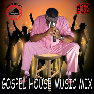 Cover art for #32 Dawud Johnson Gospel House Music Mix Live In The Mix by Dj_DAWUD