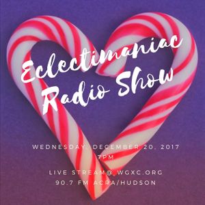 ECLECTIMANIAC Radio Show 20171220 Love Power