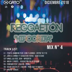 Mix Reggaeton N 4 Hipocrita Dj Gato Mv 2018 By Dj Gato Mv Mixcloud mix reggaeton n 4 hipocrita dj gato