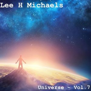 Lee H Michaels - Universe Vol.7 - May 2021