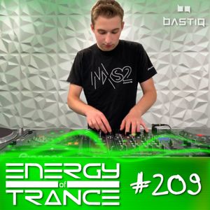 EoTrance #209 - Energy of Trance - hosted by BastiQ