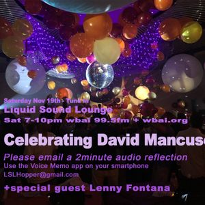 LSL Radio Nov 19, 2016 wbai99.5fm 7-10pm Celebrating David Mancuso and The Loft