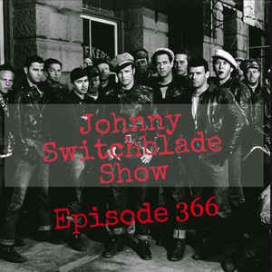 The Johnny Switchblade Show #366