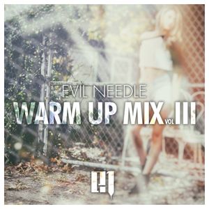 Evil Needle - Warm up Mix 03