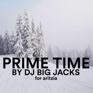 DJ Big Jacks x Aritzia - Prime Time