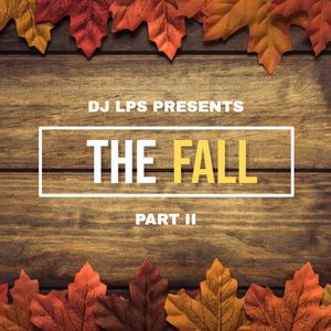 #DjLps DJ LPS - The Fall (Pt. II)