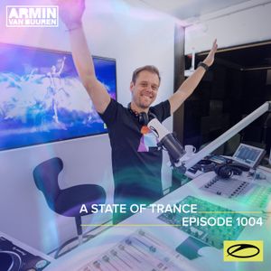 A State of Trance Episode 1004 - Armin van Buuren