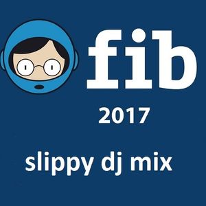 SLIPPY DJ FIB 2017 MIX A8cc-98da-4232-80e8-422a5ffd6deb