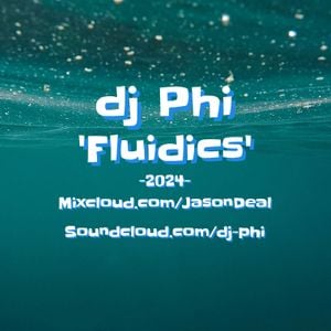 Dj Phi - Fluidics (2024)