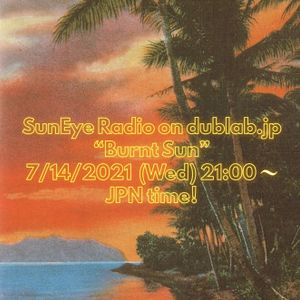 dublab.jp Radio Collective #263 “SunEye Radio” Burnt Sun Mix @ LA(21.7.14)